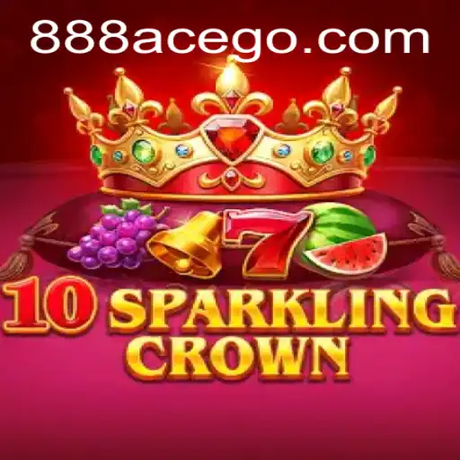 Discover the Thrills of 10SparklingCrown with a Unique Twist from 888ace