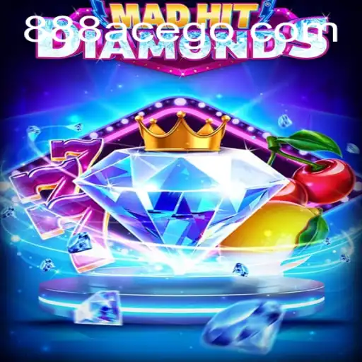 MadHitDiamonds: A Thrilling Gaming Experience with a Touch of Luck with the Keyword 888ace
